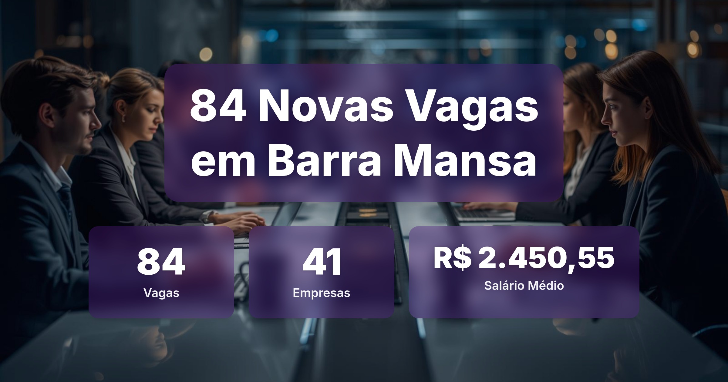 84 Novas Vagas de Emprego em Barra Mansa - 07/03/2026 - Análise completa com salários, empresas contratando e oportunidades nos setores de vendas e tecnologia