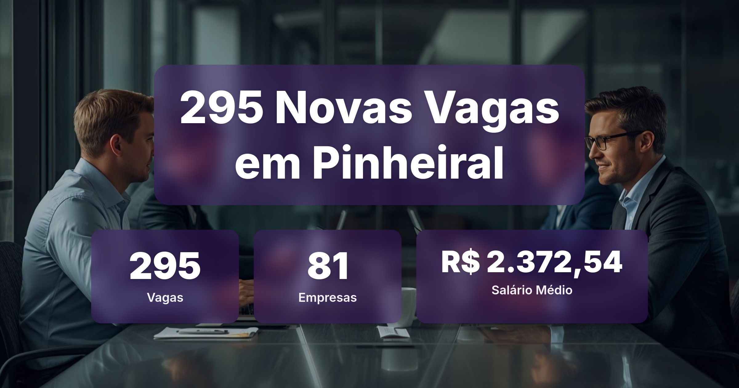 295 Novas Vagas de Emprego em Pinheiral - 24/03/2026 - Análise completa com salários, empresas contratando e oportunidades nos setores de vendas e tecnologia